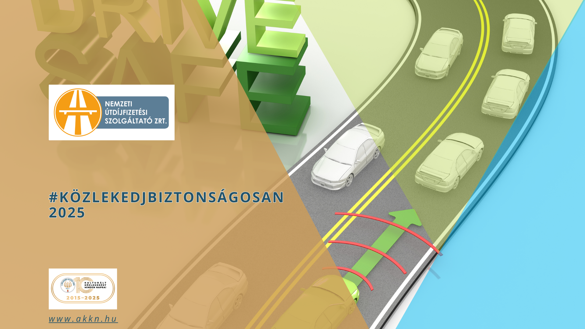 #közlekedjbiztonságosan 2025 – Nemzeti Útdíjfizetési Szolgáltató Zrt.