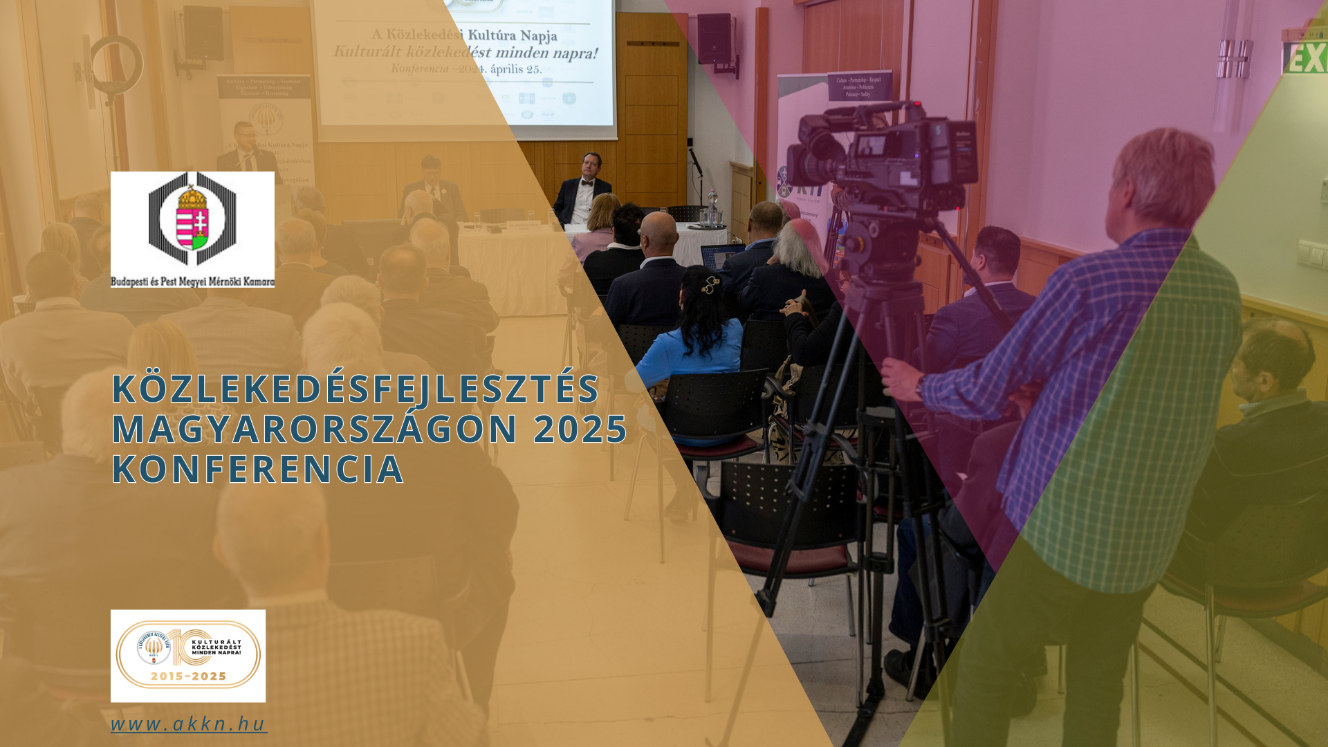 Közlekedésfejlesztés Magyarországon 2025 Konferencia – Budapesti és Pest Vármegyei Mérnöki Kamara