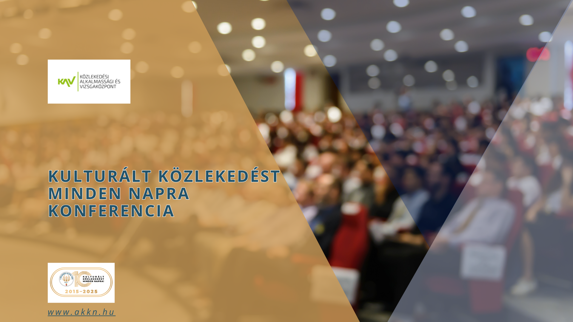 „Társszervezőként veszünk részt a„Kulturált közlekedést minden napra” c.konferencián” – KAV Közlekedési Alkalmassági és Vizsgaközpont Nonprofit Kft.