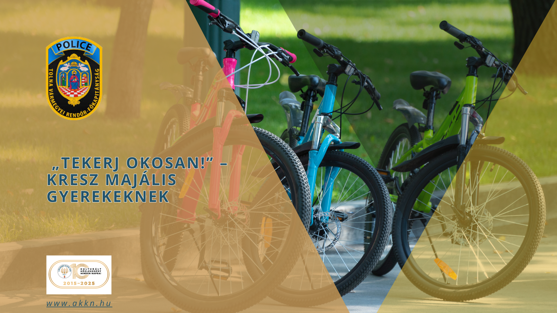 „Tekerj okosan!” – KRESZ Majális gyerekeknek – Tolna Vármegyei Rendőr-főkapitányság, és szervezeti elemei Dombóvár