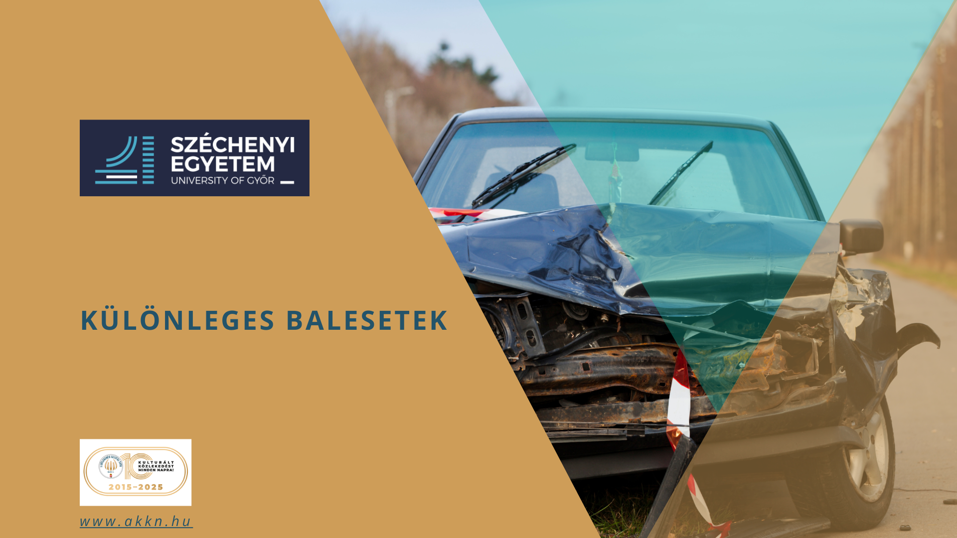 Különleges balesetek – Széchenyi István Egyetem, Közlekedési Tanszék