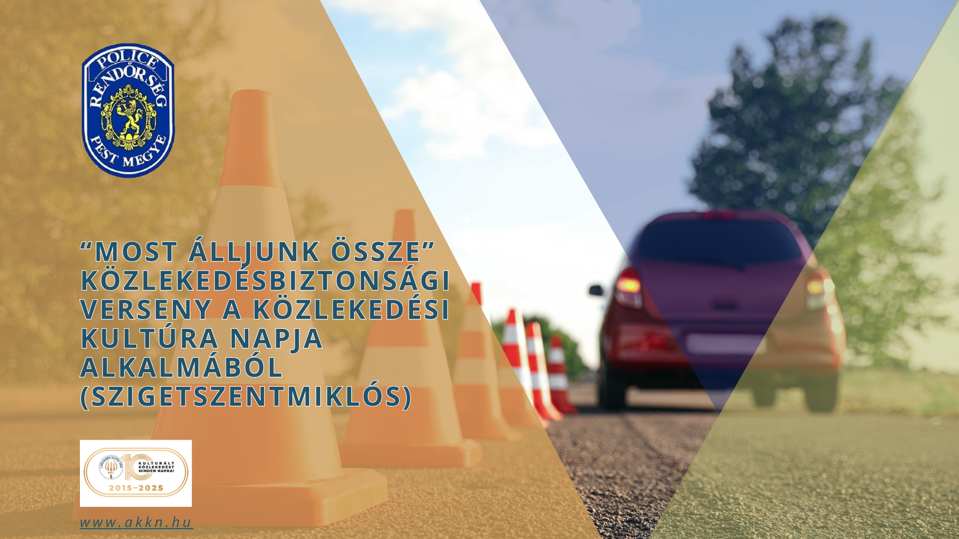 Most Álljunk Össze”, közlekedésbiztonságiverseny a Közlekedési Kultúra Napja alkalmából – Pest Vármegyei Rendőr-főkapitányság