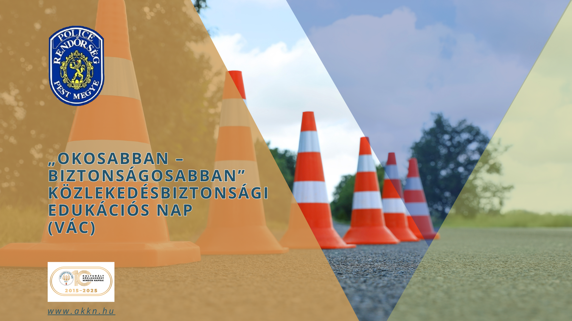 „Okosabban – Biztonságosabban” közlekedésbiztonsági edukációs nap – Pest Vármegyei Rendőr-főkapitányság